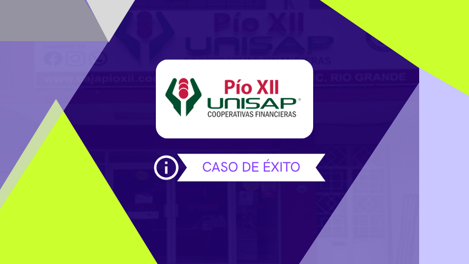 Caso de Éxito Caja Popular Pío XII